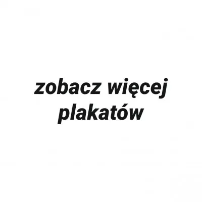 Zobacz plakaty